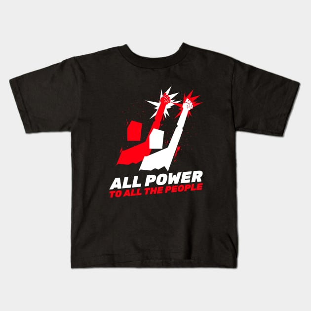 All The Power To All The People / Equality For All / Black Lives Matter Kids T-Shirt by Redboy